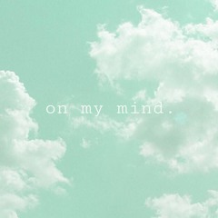 on my mind (feat. sophie meiers)