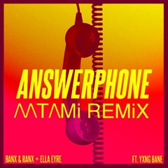 Banx & Ranx & Ella Eyre - Answerphone (AATAMi Remix) [Club Edit]