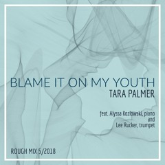 Blame It On My Youth