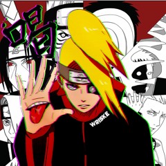 Naruto- Deidara's Theme 💉(Wriske Remix)💉