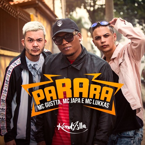 MC Gustta, MC Japa e MC Lukkas - Parara