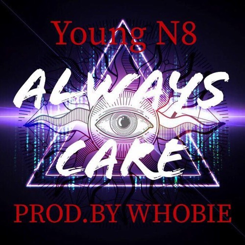 Always Care (Prod. By Whobie)