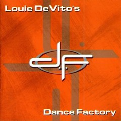 Louie DeVito's - Dance Factory vol.1
