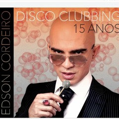  Disco Clubbing 2 Mestre De Cerimônia : Edson Cordeiro