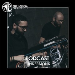 Funkermonk [DHLA - Podcast - 011]
