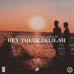 Manuel Costa - Hey There Delilah (feat. May & June)