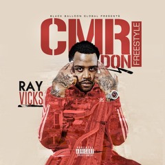 Ray Vicks - CMR DON FREESTYLE