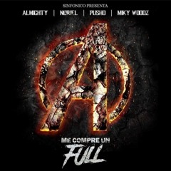 Me Compre Un Full (Avengers Version) -Noriel, Miky Woodz, Almighty, Pusho, Sinfonico