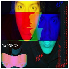 Madness