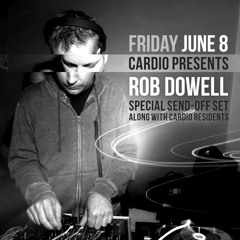 Cardio Presents Rob Dowell-June 08, 2018