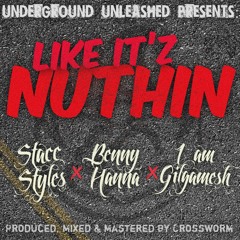 Like Itz Nuthin Ft Stacc Styles X Benny Hanna (Prod. By Crossworm)