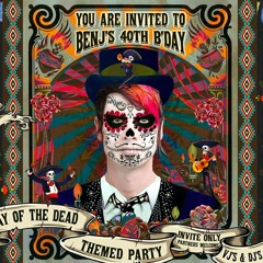 DAY OF THE DEAD BENJ 40th Mixed by AYABLOOM