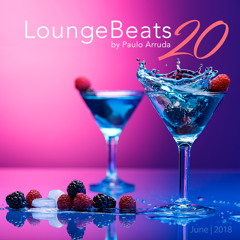 Lounge Beats 20 by Paulo Arruda | June 2018