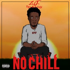 NO CHILL (Prod. K Coolie)