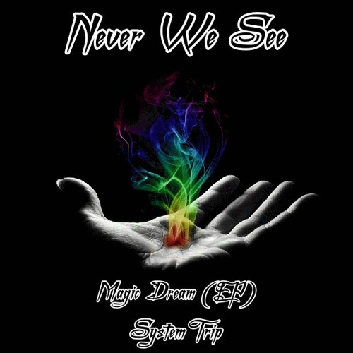 Never We See - SystemTrip  *FREE DOWNLOAD*
