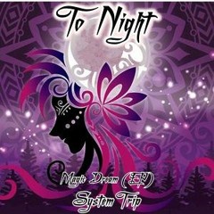 To Night - SystemTrip  *FREE DOWNLOAD*