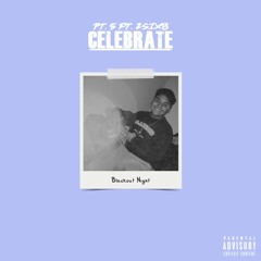 PT - Celebrate Ft. 2six8 (Prod. by RIZO)