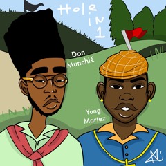 Don Munchie - Hole in 1 feat. Yung Martez (Prod. By Urban Nerd)