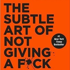 #35 The Subtle Art of not giving a F***