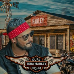 Tera Harley - Gurj Sidhu | Punjabi latest songs 2018