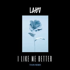Lauv - I Like Me Better (Tvvin Remix)