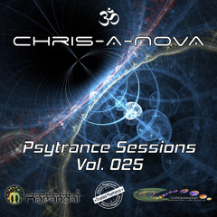 Chris-A-Nova's Psytrance Sessions Vol. 025