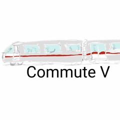 Commute V