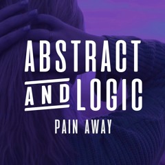 Abstract & Logic - Pain Away