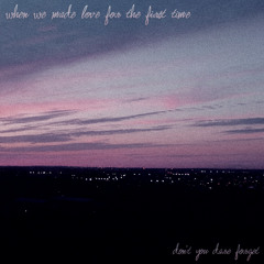 the song that played while we made love for the first time