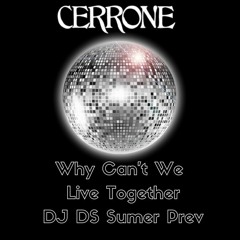 Cerrone -Why Can't We Live Together (DJ DS Summer Club Mix Prev)