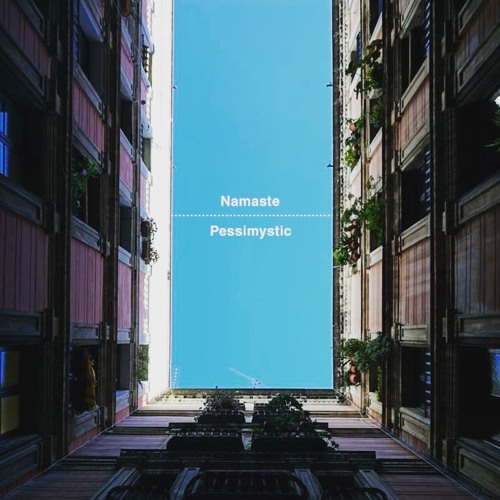Exclusive Download: Namaste - Pessimystic [Italdred]