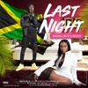 LAST NIGHT BY DJ GREEN B (Masicka, Govanna, Kranium, Shenseea, Kartel, Popcaan, & More)