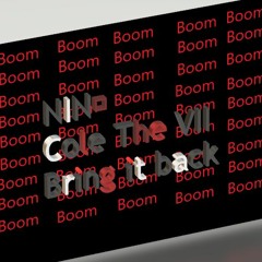 NIN Bring It Back Feat Cole The VII