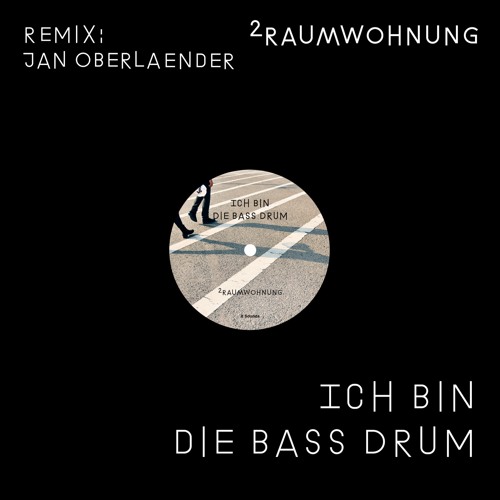 2raumwohnung | Ich Bin Die Bass Drum | Jan Oberlaender Remix | Short Version