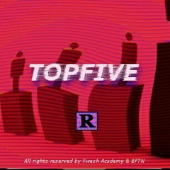 TopFive ( Feat. Dizzy M)