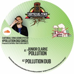 Earthikal Towa Ft. Junior Clarke - Pollution [ETS03 - EP2018]
