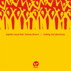Sophie Lloyd featuring Dames Brown ‘Calling Out’ (Danny Krivit Edit)