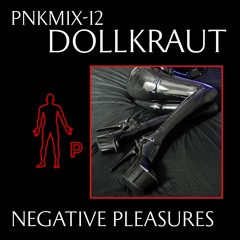 PNKMIX-12 | Dollkraut - Negative Pleasures
