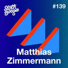 SlothBoogie Guestmix #139 -  Matthias Zimmermann