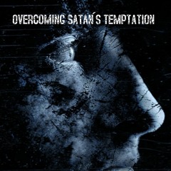 Overcoming Satan's Temptation