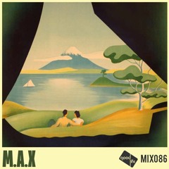 Good Life Mix 86: M.A.X