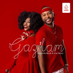 Gaz'lam - Vusi Nova And Amanda Black (SANBS)