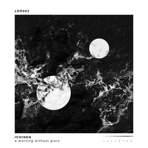 Ichinen - A Morning Without Glory (Etapp Kyle Remix) | LDR003