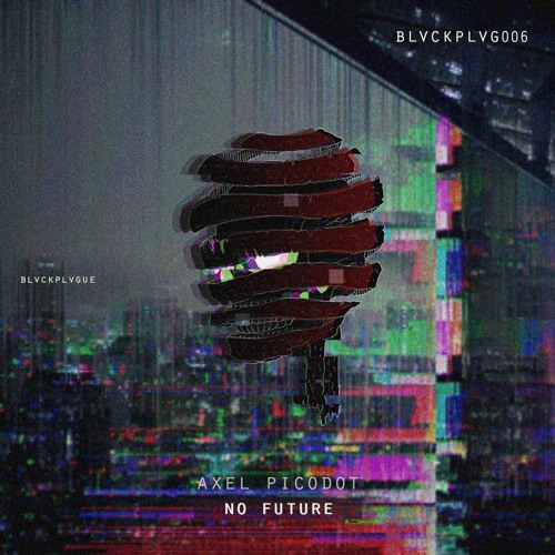 Axel Picodot - Until They Bleed [FREE DL]