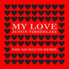 Justin Timberlake - My Love (The Niceguys Remix)
