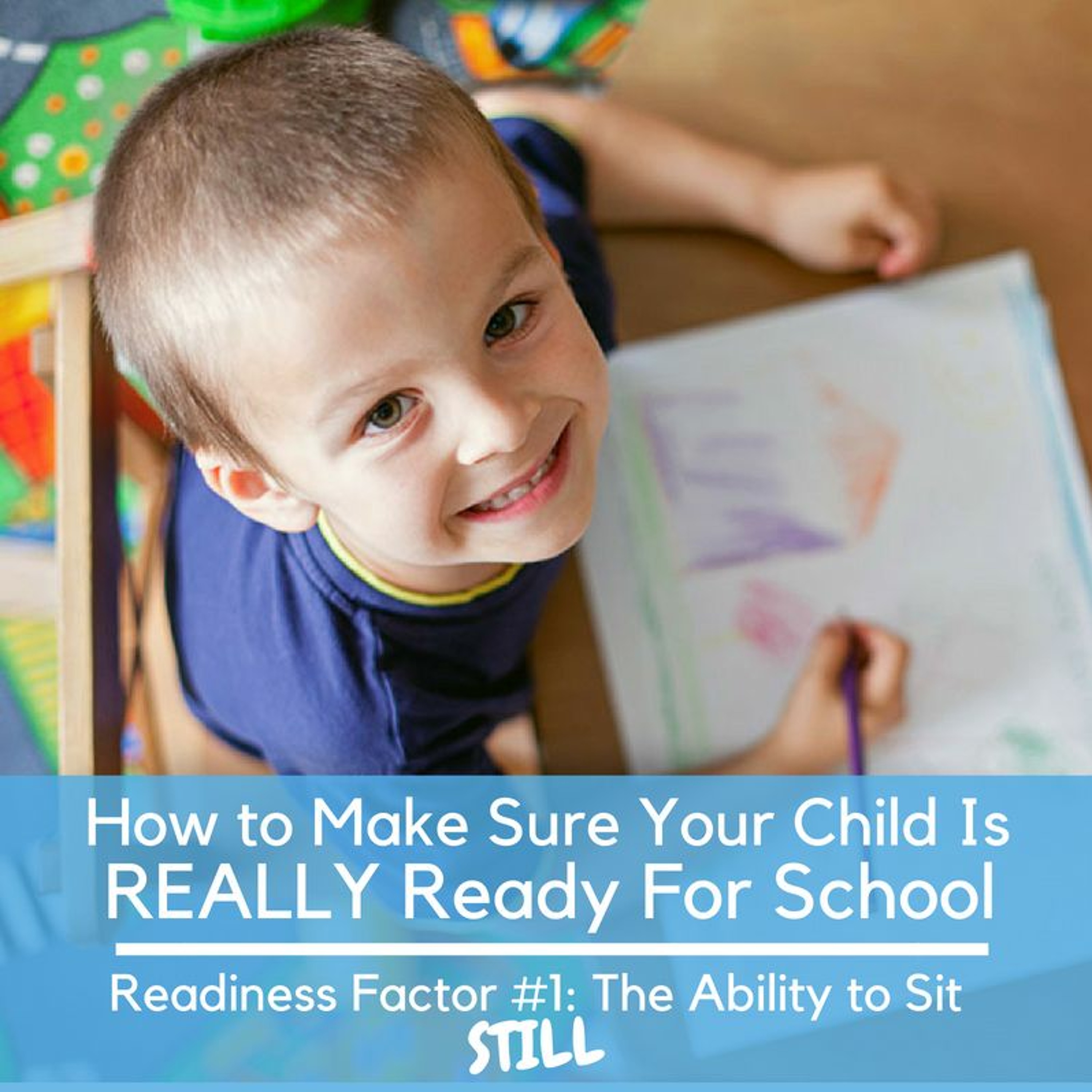 How to Make Sure Your Child is REALLY Ready For School? Readiness Factor #1 : Ability To Sit Still