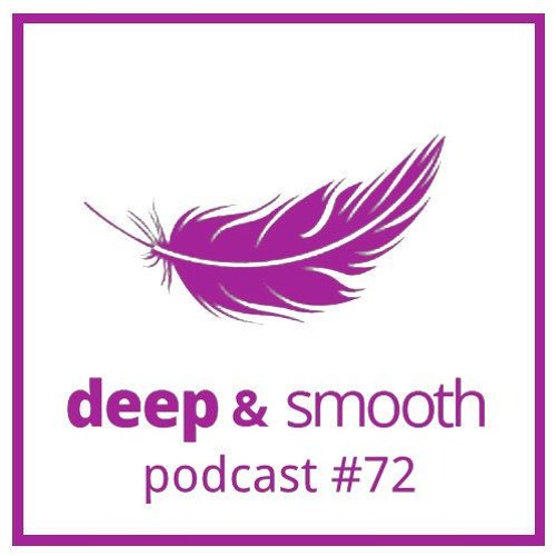 discoshaman & tadoh - deep & smooth # 72
