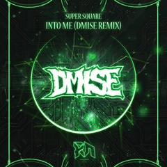 Super Square - Into Me (DMISE Remix) (Riddim Network Exclusive) Free Download