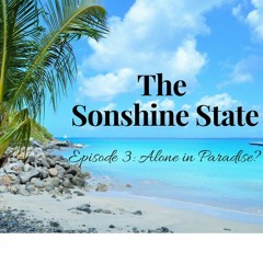 Episode 3: Alone in Paradise?