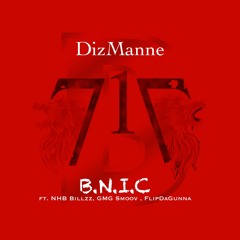 B.N.I.C (Feat. K. Billzz, T. Smoove, & FlipDaGunna) #B3713V3RGANG